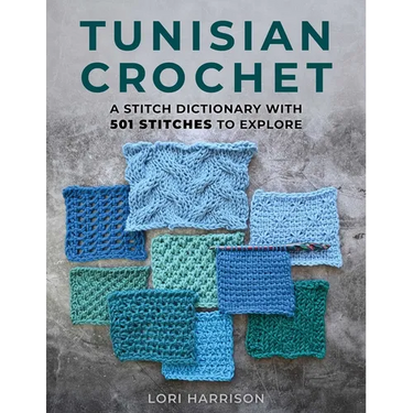 Tunisian Crochet: A Stitch Dictionary with 501 Stitches to Explore