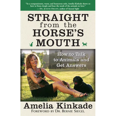 Straight from the Horse's Mouth: How to Talk to Animals and Get Answers