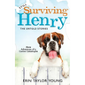 Still Surviving Henry: The Untold Stories