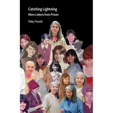 Catching Lightning: More Letters from Prison