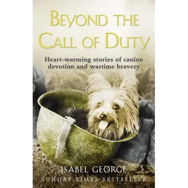 Beyond the Call of Duty: Heart-warming stories of canine devotion and bravery