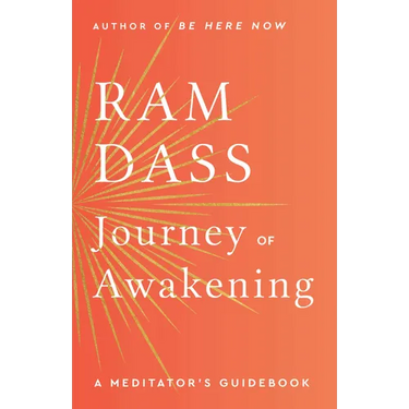 Journey of Awakening: A Meditator's Guidebook