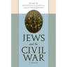 Jews and the Civil War: A Reader