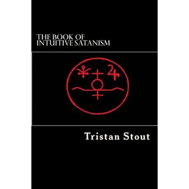 The Book of Intuitive Satanism: The Base Philosophy