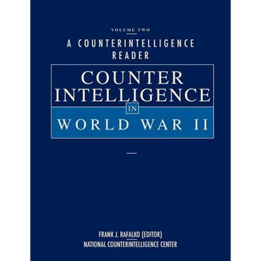 A Counterintelligence Reader, Volume II: Counterintelligence in World War II