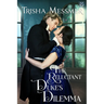The Reluctant Duke's Dilemma: A Regency Era Romance
