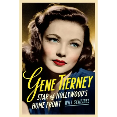 Gene Tierney: Star of Hollywood's Home Front