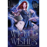 Wicked Wishes: A Fiction-Atlas Press Anthology