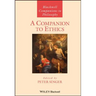 A Companion to Ethics