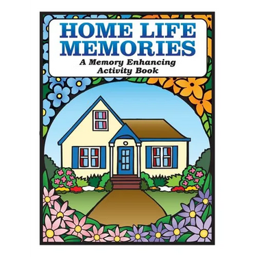 Home Life Memories: A Memory Enhancing Activity Book