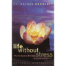 Life Without Stress: The Far Eastern Antidote to Tension and Anxiety