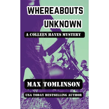 Whereabouts Unknown: A Colleen Hayes Mystery