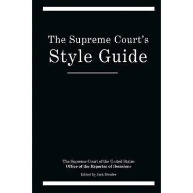 The Supreme Court's Style Guide