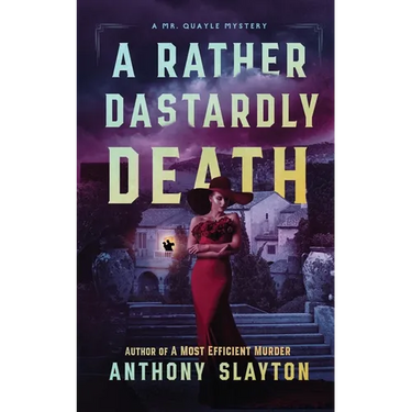 A Rather Dastardly Death: A Mr. Quayle Mystery