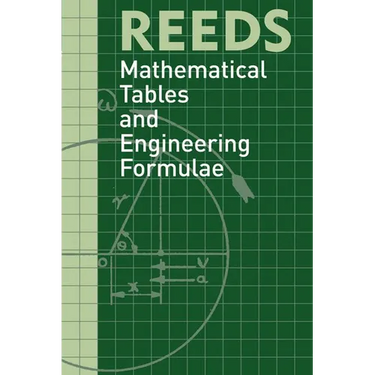 Reeds Mathematical Tables and Engineering Formulae