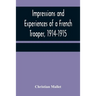 Impressions and Experiences of a French Trooper, 1914-1915