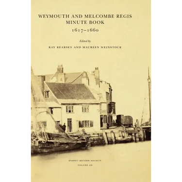 Weymouth and Melcombe Regis Minute Book 1617-1660