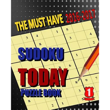 Sudoku Today Puzzle I: Sudoku Today Puzzle I The must have 2016-2017
