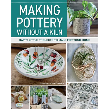 Making Pottery Without a Kiln: Happy Little Projects to Make for Your Home