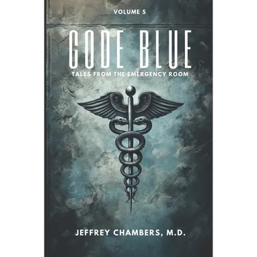 Code Blue: Tales From the Emergency Room: Volume 5