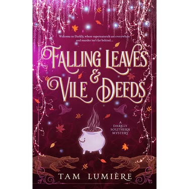 Falling Leaves & Vile Deeds: A Southern Paranormal Cozy Mystery