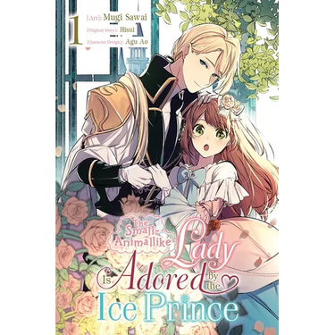 The Small-Animallike Lady Is Adored by the Ice Prince, Vol. 1 (Manga)