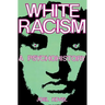 White Racism: A Psychohistory
