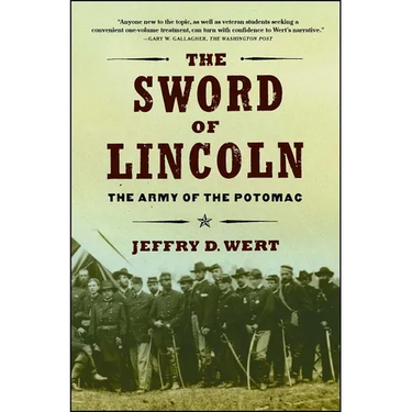 The Sword of Lincoln: The Army of the Potomac