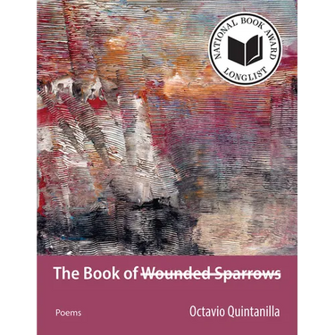 The Book of Wounded Sparrows: Poems Volume 2
