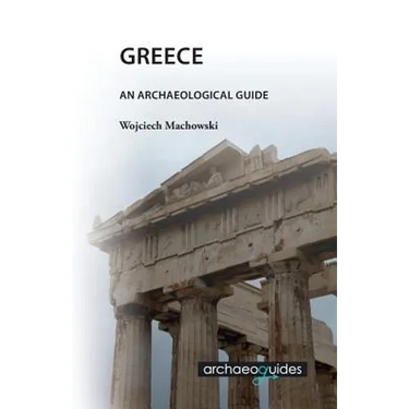 Greece: An Archaeological Guide
