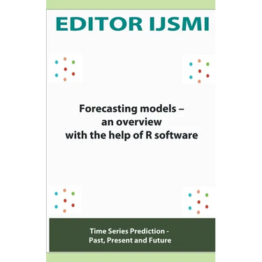 Forecasting Models - an Overview With The Help Of R Software