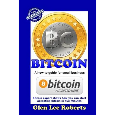 Bitcoin: A how-to guide for small business