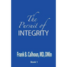 The Pursuit of INTEGRITY
