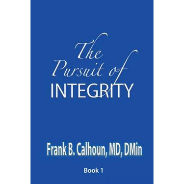 The Pursuit of INTEGRITY