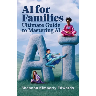 AI for Families: Ultimate Guide to Mastering AI