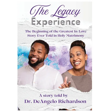 The Legacy Experience The Beginning of the Greatest In-Love Story Ever Told In Holy Matrimony