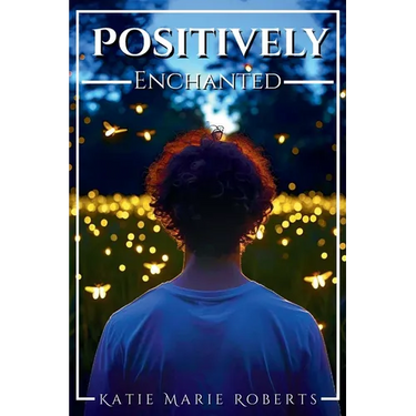 Positively Enchanted