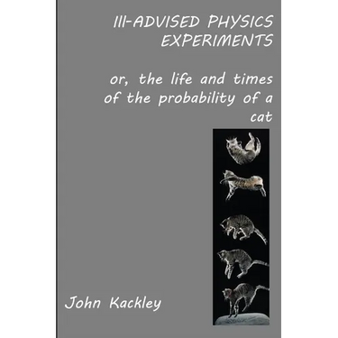 Ill-advised Physics Experiments
