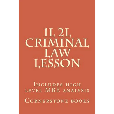 1L 2L Criminal Law Lesson: Includes high level MBE analysis