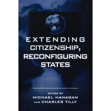 Extending Citizenship, Reconfiguring States