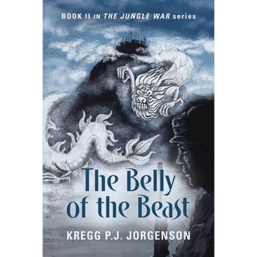 The Belly of the Beast: Book II in The Jungle War Series
