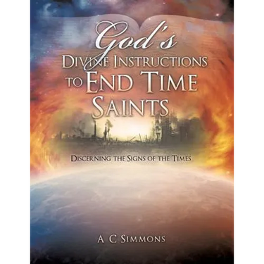 God's Divine Instructions to End Time Saints