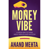 Money Vibe: A fresh way to think about wealth and success!