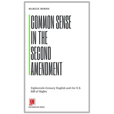 Common Sense in the Second Amendment