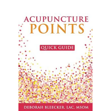 Acupuncture Points Quick Guide: Pocket Guide to the Top Acupuncture Points