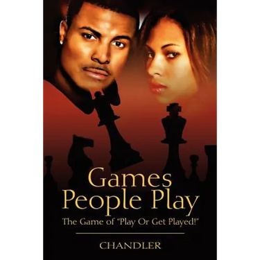 Games People Play: The Game of Play or Get Played!