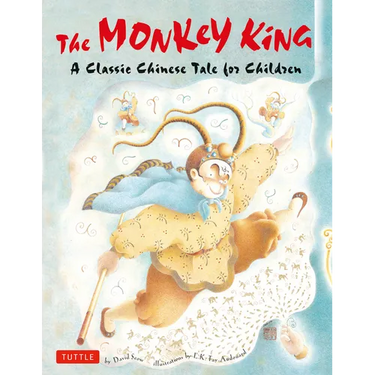 The Monkey King: A Classic Chinese Tale for Children