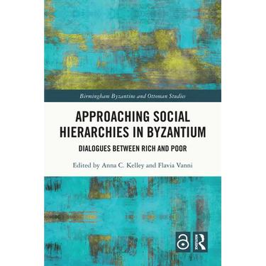 Approaching Social Hierarchies in Byzantium: Dialogues Between Rich and Poor
