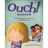 Ouch! Moments: When Words Are Used in Hurtful Ways