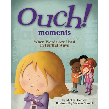 Ouch! Moments: When Words Are Used in Hurtful Ways